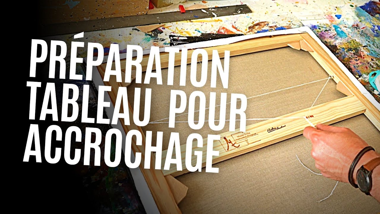Comment accrocher un tableau ?
