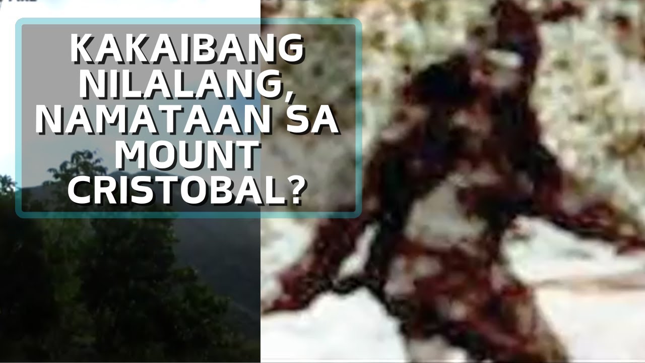 Bakit nga ba tinawag na “Devil’s Mountain” ang Mount Cristobal? | Chances Are