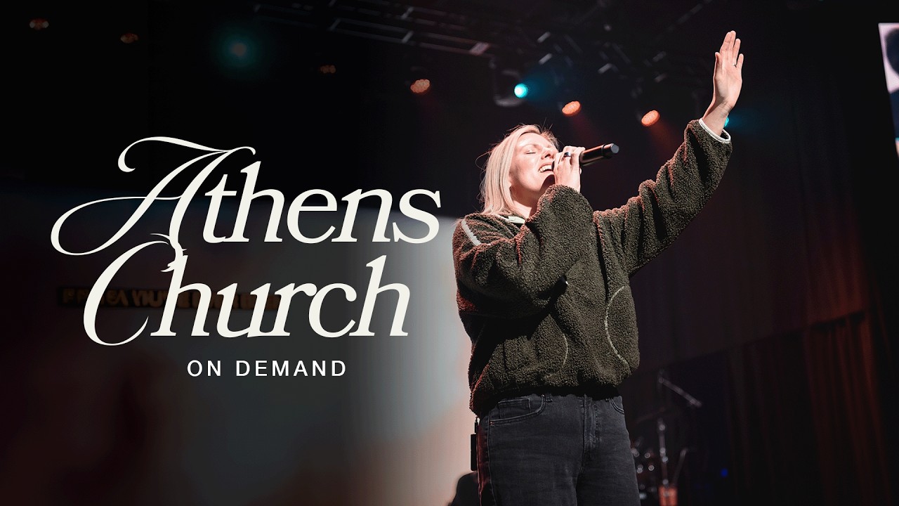 Athens Church On Demand | February 15, 2026