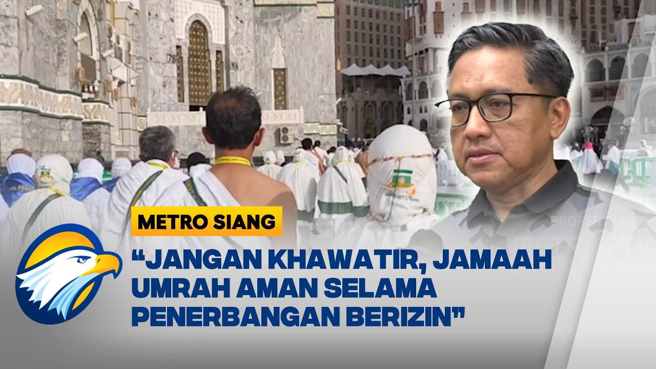 Dampak  Konflik Timur Tengah Terhadap Pengusaha Umrah - [Metro Siang]