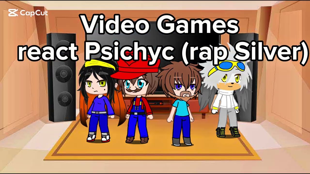 Video Games react Psichyc (Rap Silver the hedgehog)