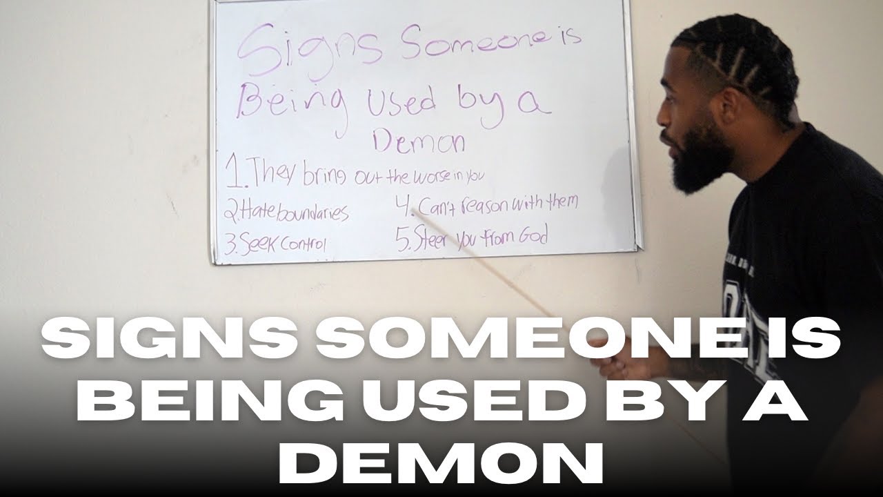 Signs Someone Is Being Used By A Demon In Your Life