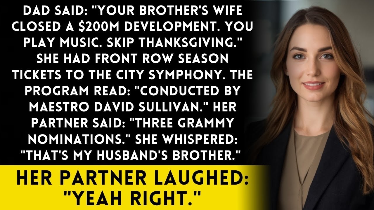 Dad Said Brother's Wife Develops $200M Properties   She Had Tickets To The Symphony I Conduct