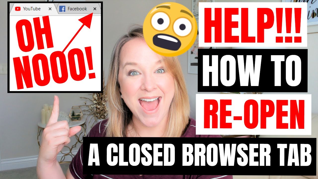Accidentally Closed Tab? How to Reopen a Closed Browser Tab