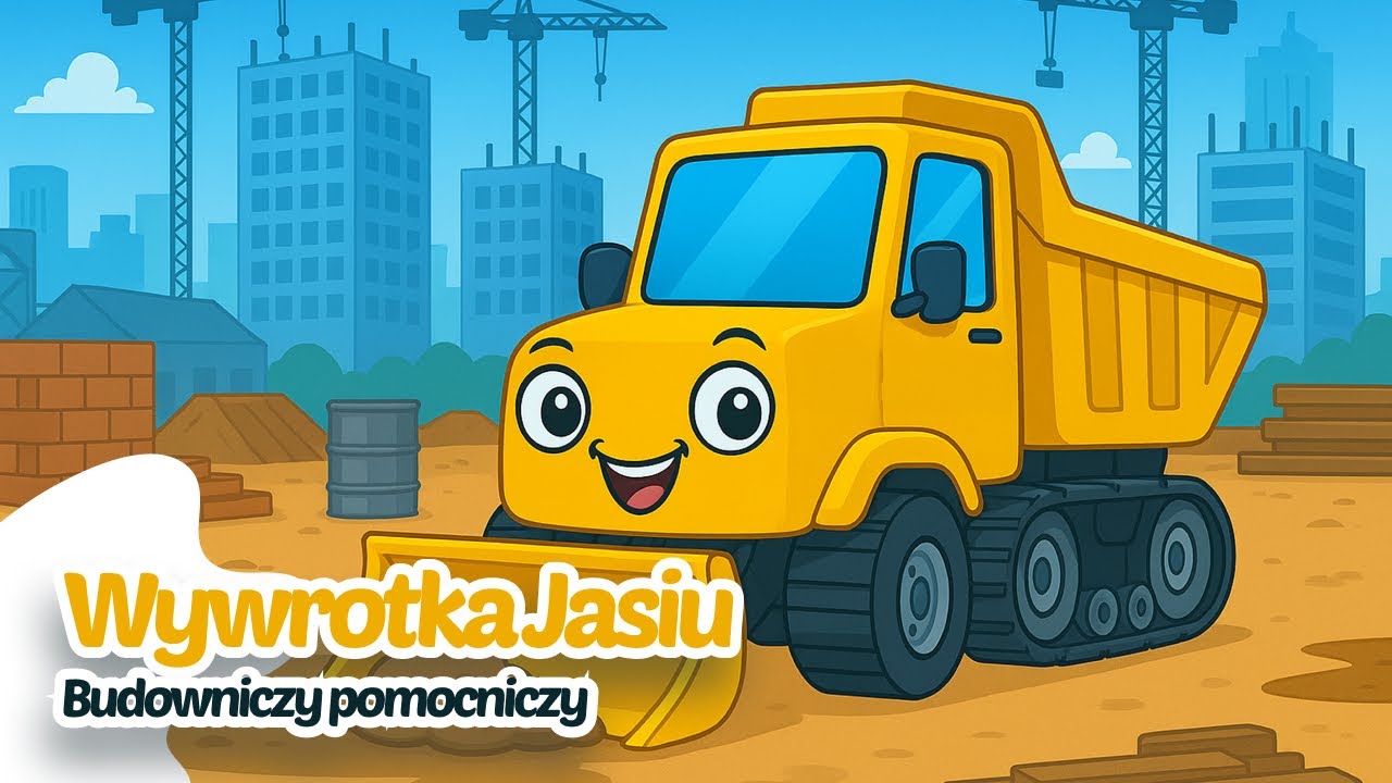 🚛 Wywrotka Jasiu &ndash; Budowniczy pomocniczy 🧱 | Piosenka dla dzieci 👶🎶