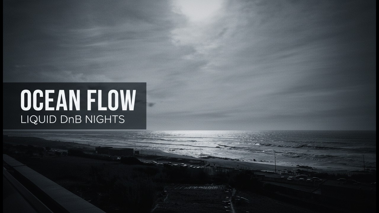 Ocean Flow: Liquid DnB Nights #08 🌊 | Relentless Flow Motion (Full HD)