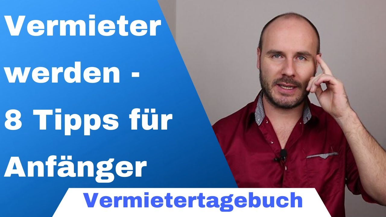 Vermieter werden - 8  wichtige Tipps für Anfänger
