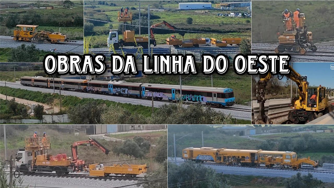 Evolução das Obras na Linha do Oeste até à abertura 2024/25