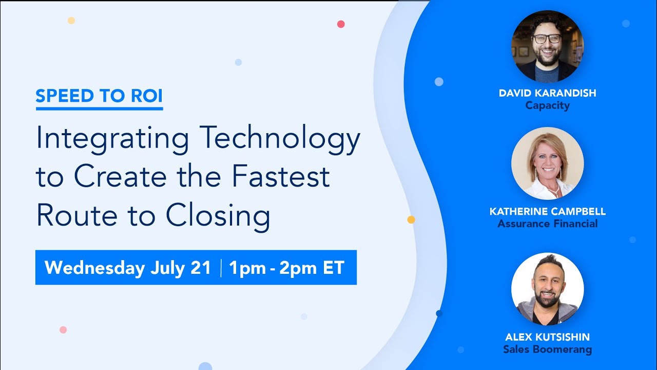 Speed to ROI: Integrating Technology to Create the Fastest Route to Closing