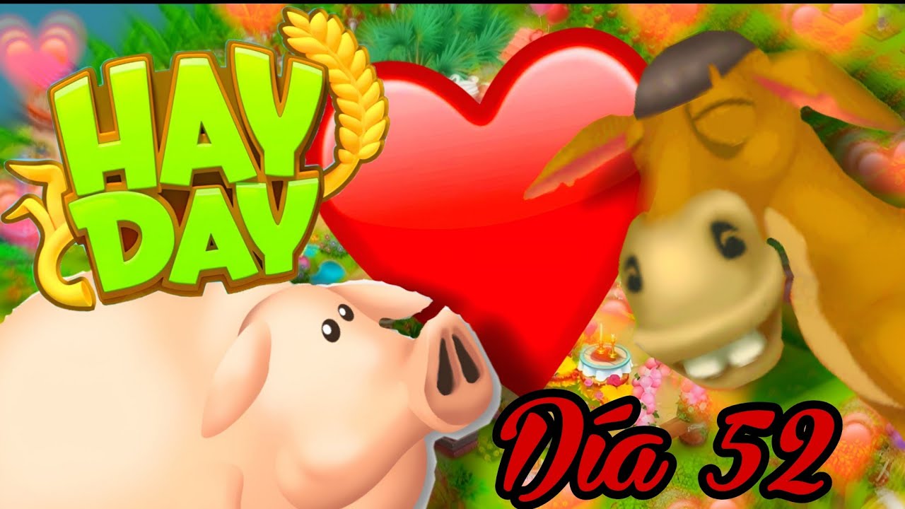 Hay Day | Nivel 113 | Dia 52 | Está temporada me está costando.