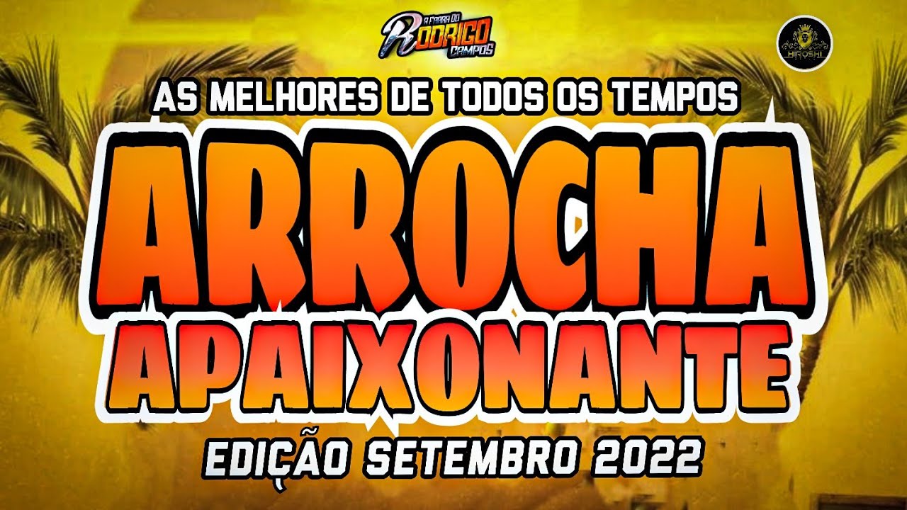 🔴Set Arrocha Apaixonante😍-As Melhores Edição Setembro 2022-Dj Rodrigo Campos #melodysad #marcantes