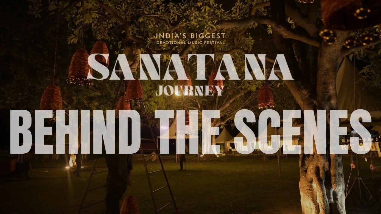 Sanatana Journey Behind The Scenes Teaser | India’s Biggest Devotional Music Festival 🔥
