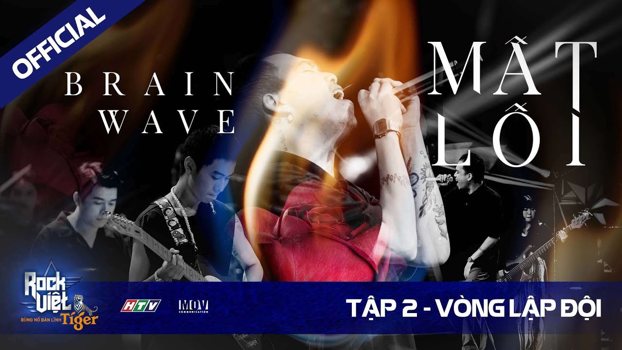 [ROCK VIỆT - TIGER]  Tập 2 - V&ograve;ng Lập Đội | BRAINWAVE - MẤT LỐI