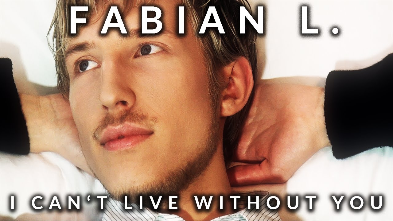 Fabian L. - I CAN'T LIVE WITHOUT YOU (Official Music Video)