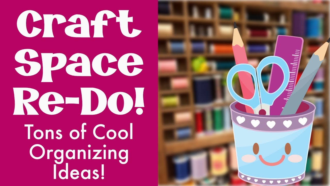 Craft Space Re-Do! (Tons of Cool Organizing Ideas!)