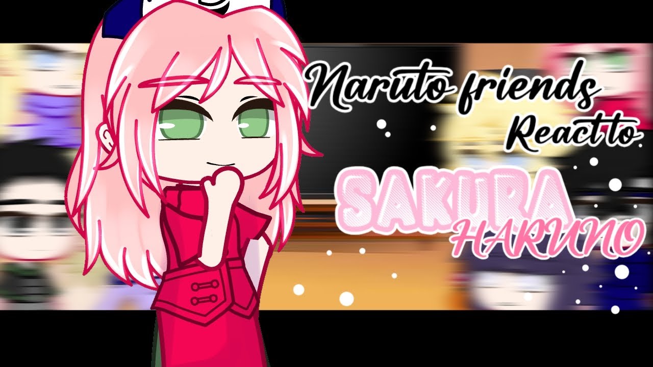 ||•Naruto friends react to Sakura Haruno •||×[🇧🇷🇺🇸🇪🇦]