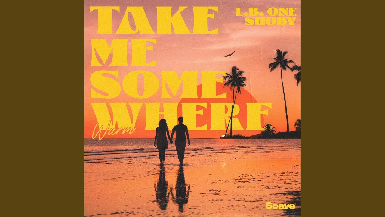 Take Me Somewhere (Warm)