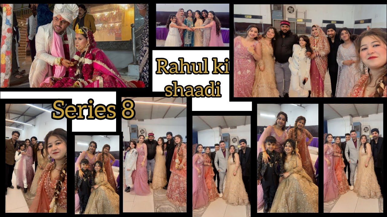 Rahul ki shaadi series 8 🎉 ❤️ 🥹 🫵🏻 🧿 🧿 🥹 ❤️ 🧿 Rahul ki Bahu a gai 🎉🥹❤️🧿🥳