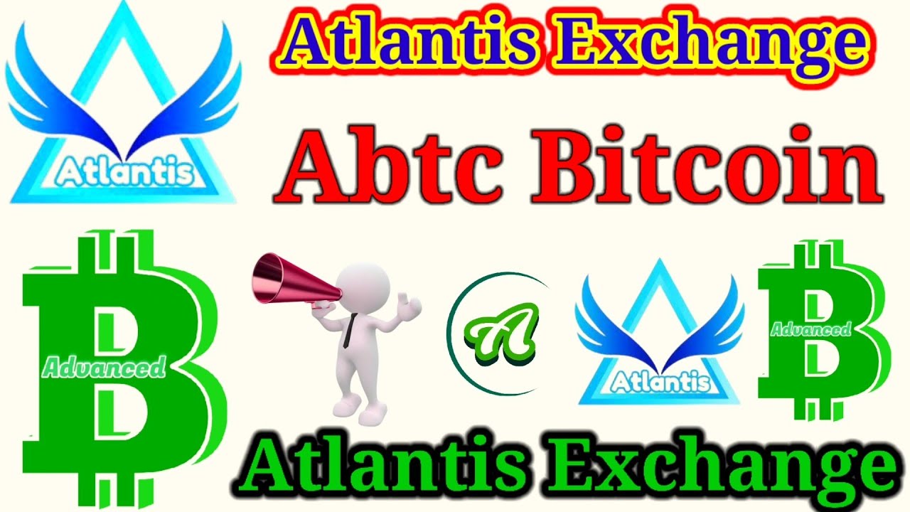 Abtc Bitcoin Blockchain Atlantis Coin!Atlantis Exchange New Update!Advance Bitcoin Atlantis wallet