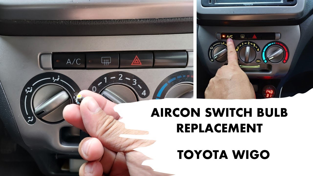 PART2: AIRCON SWITCH BULB REPLACEMENT ON TOYOTA WIGO