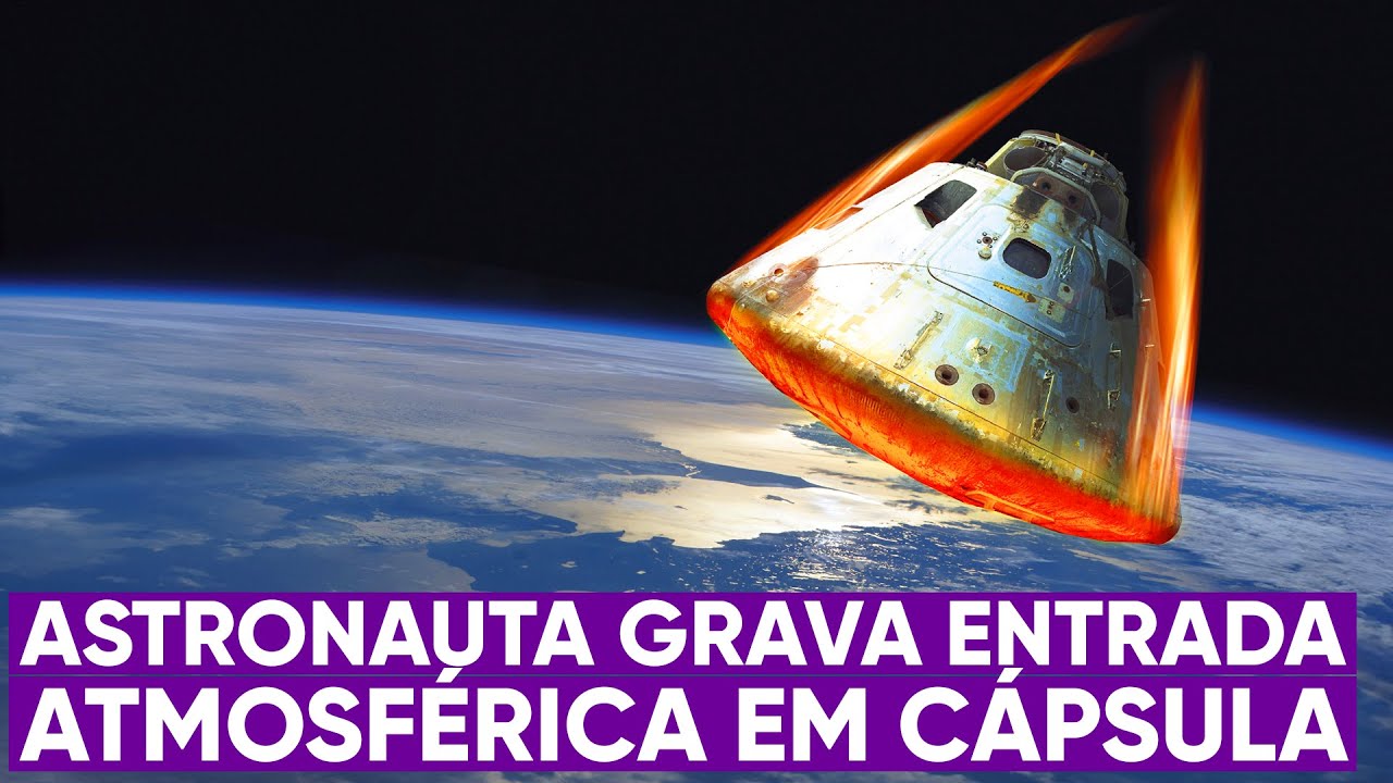 Astronauta grava reentrada dentro da espa&ccedil;onave