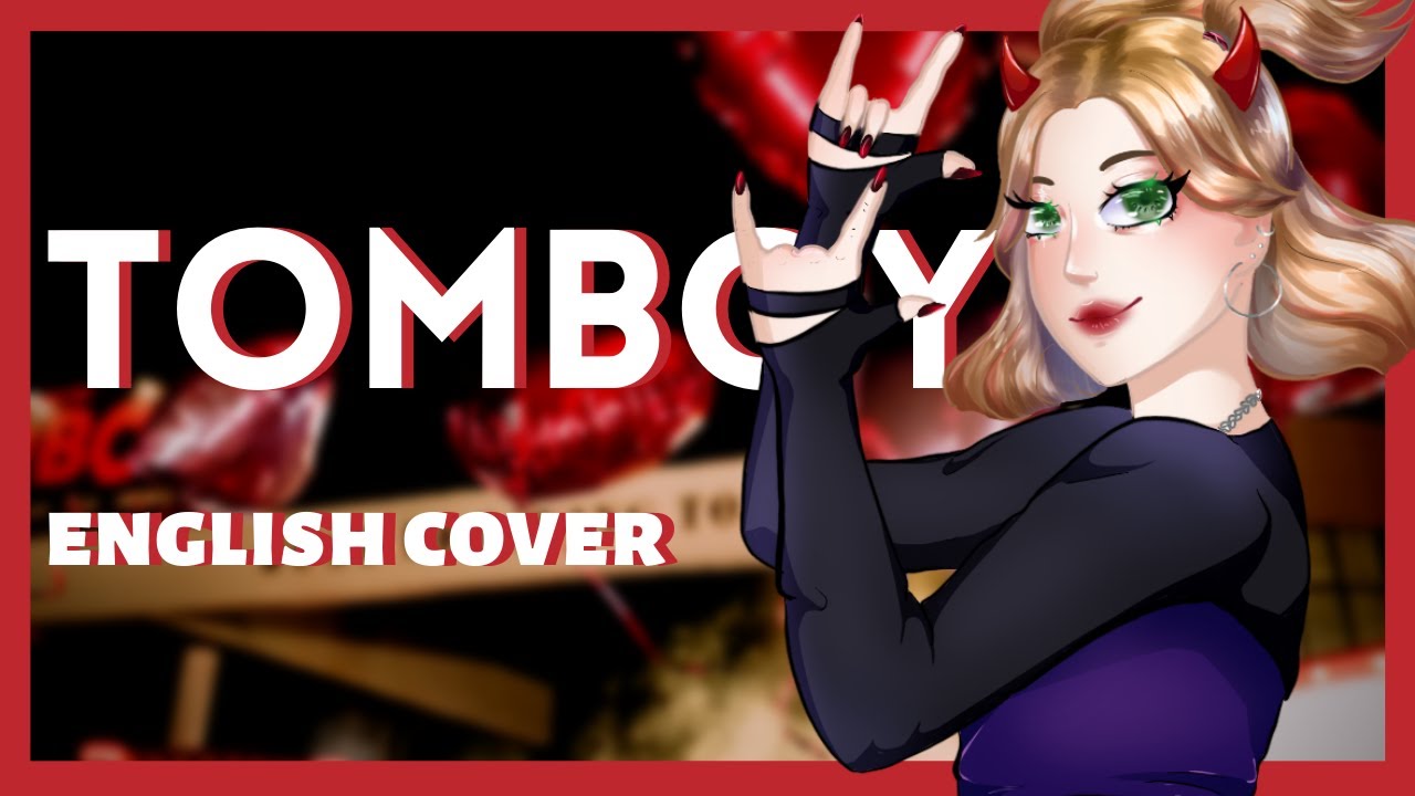 【Meti】TOMBOY ((G)I-DLE English cover)