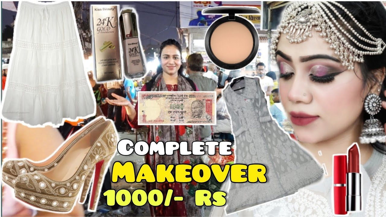 1000 Rs में सब खरीदा 😳 MAKEUP, Earrings, Sandal, Outfit | Complete MAKEOVER  In 1000 Rs Challenge