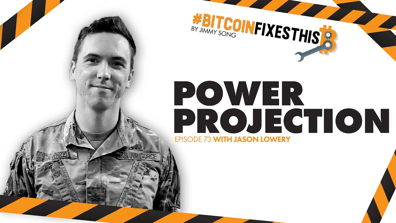 Bitcoin Fixes This #73: Power Projection with Jason Lowery