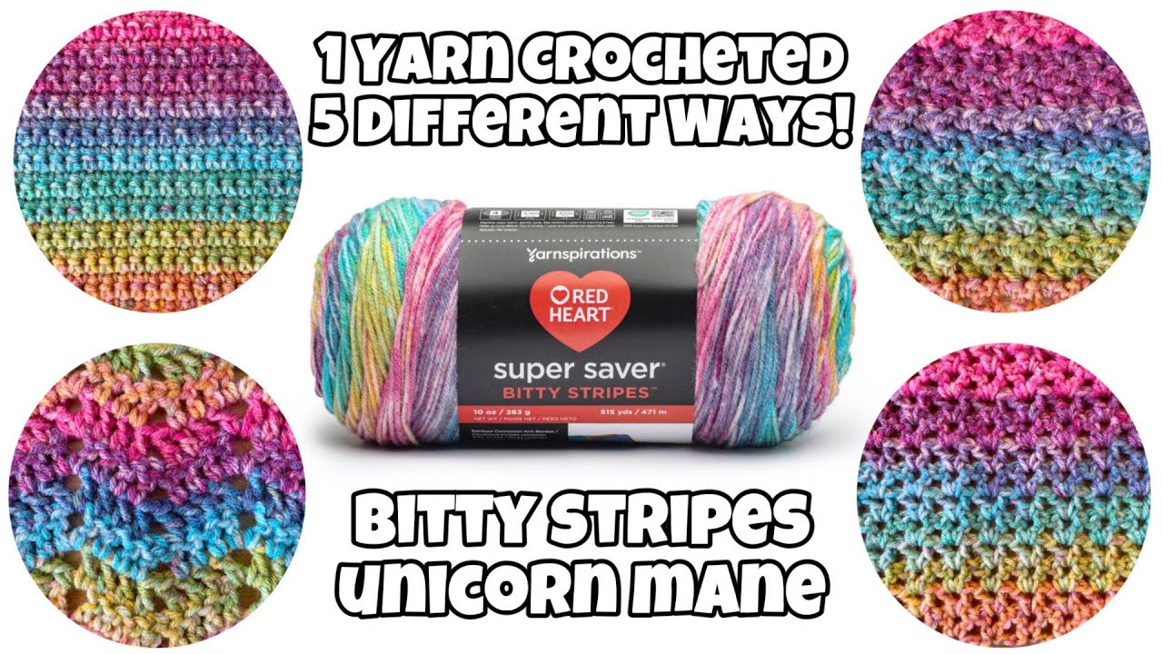 One Yarn Crocheted Five Different Ways! New Red Heart Bitty Stripes Unicorn Mane! You Will Love It!