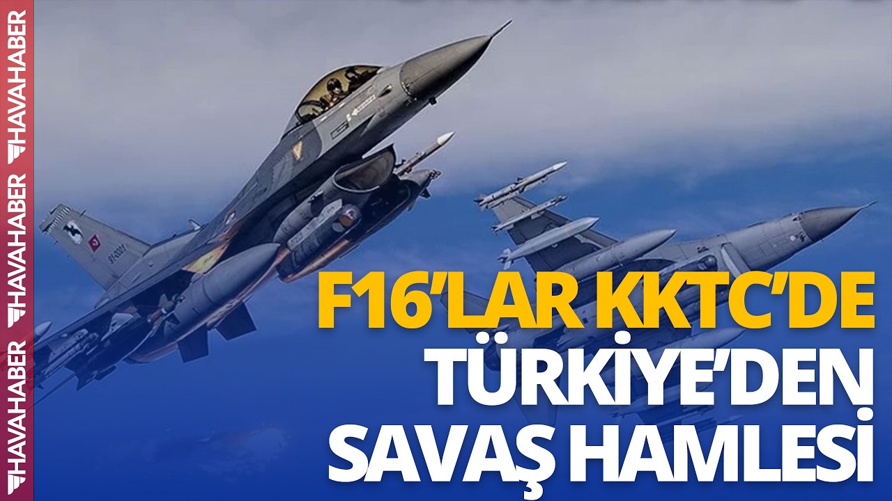 SON DAKİKA! F-16'lar KKTC'ye Yerleştirildi! Türkiye'den 