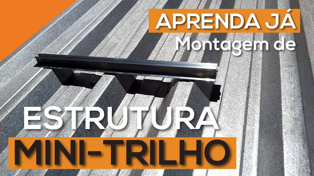 MONTAGEM DE ESTRUTURA DE FIXAÇÃO PARA TELHADO TRAPEZOIDAL COM MINI-TRILHO S06 | SONNEN ESTRUTURAS
