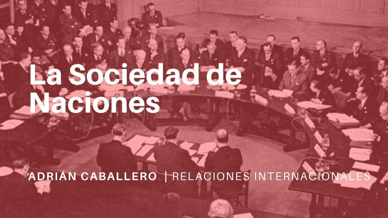 Sociedad de Naciones | RELACIONES INTERNACIONALES