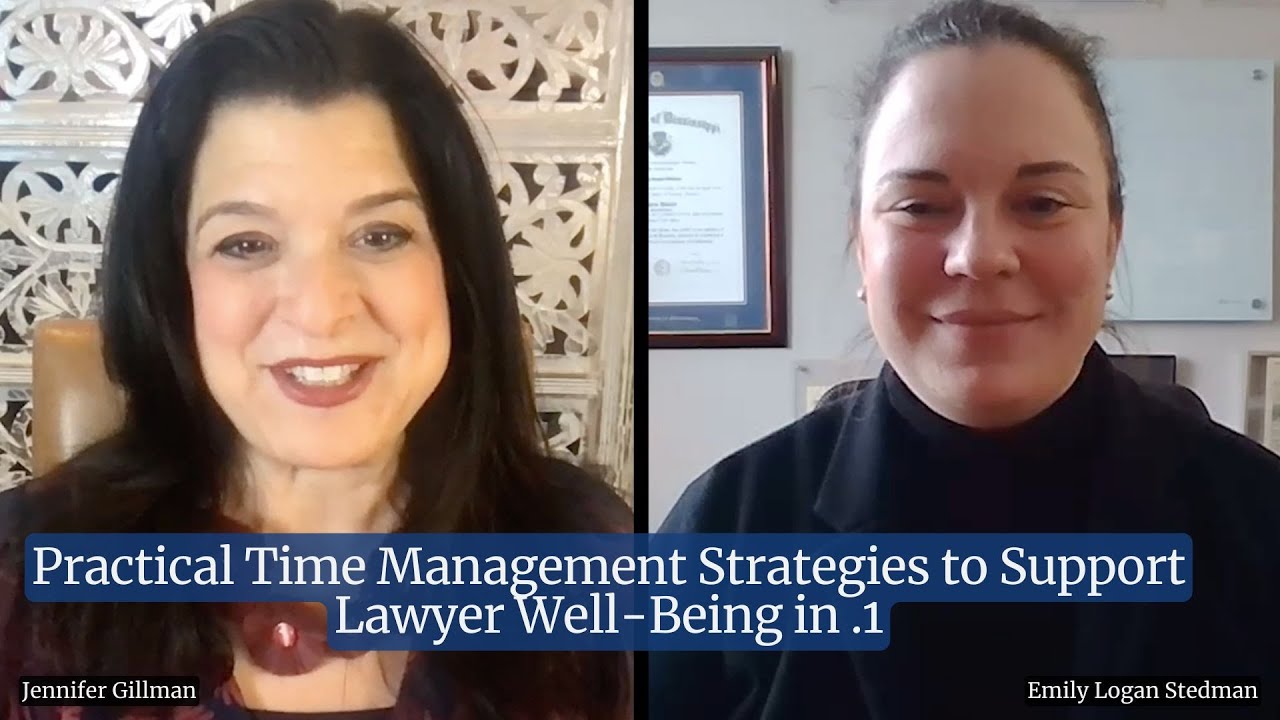 Practical Time Management Strategies to Support Lawyer Well-Being in .1