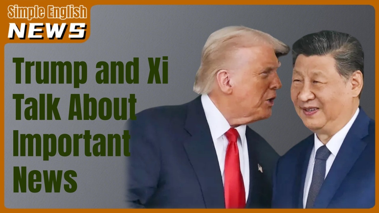 Trump and Xi Talk About Important News | World News in Easy English | Simple English News