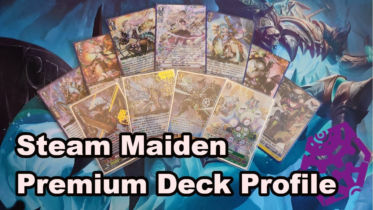 Cardfight Vanguard! Premium Steam Maiden Deck Profile