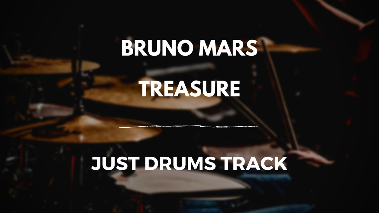 Bruno Mars - Treasure (just drums)