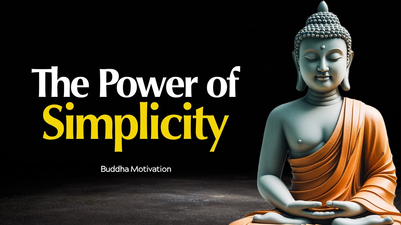 The Power of Simplicity – Why Less Is More in Life | Buddhist Wisdom in English