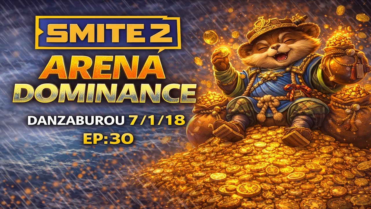 Arena Dominance EP. 30 | Danzaburou 7 1 18 | SMITE 2