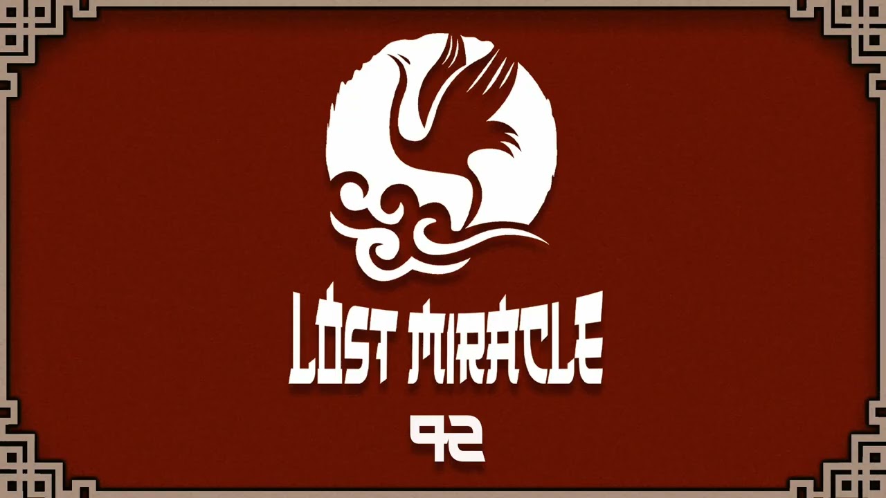 Lost Miracle Radio 092