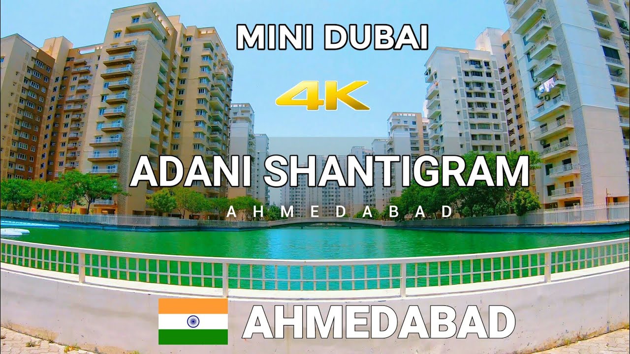 ADANI SHANTIGRAM | AHMEDABAD | 4K