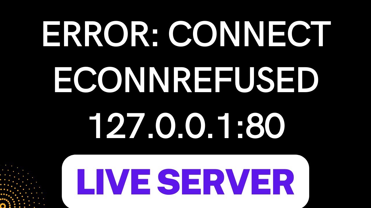 Error: connect ECONNREFUSED 127.0.0.1:80 Live Server VS code solution