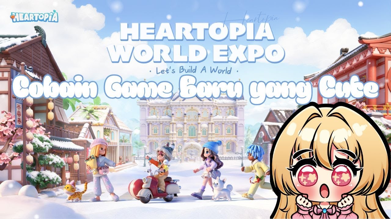 Heartopia - Cobain Game Baru yang Cute, Ayo Bermain Bersamaku