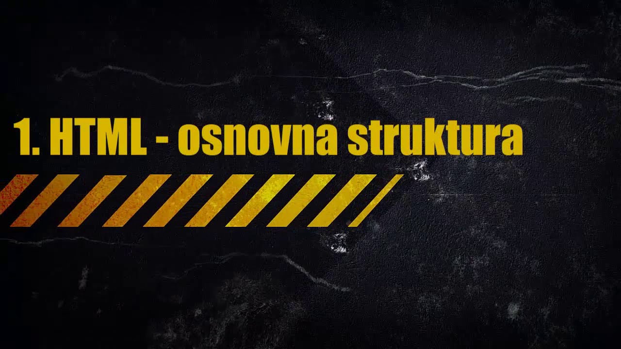1. HTML - osnovna struktura HTML dokumenta
