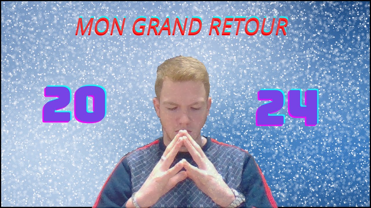 MON GRAND RETOUR 2024