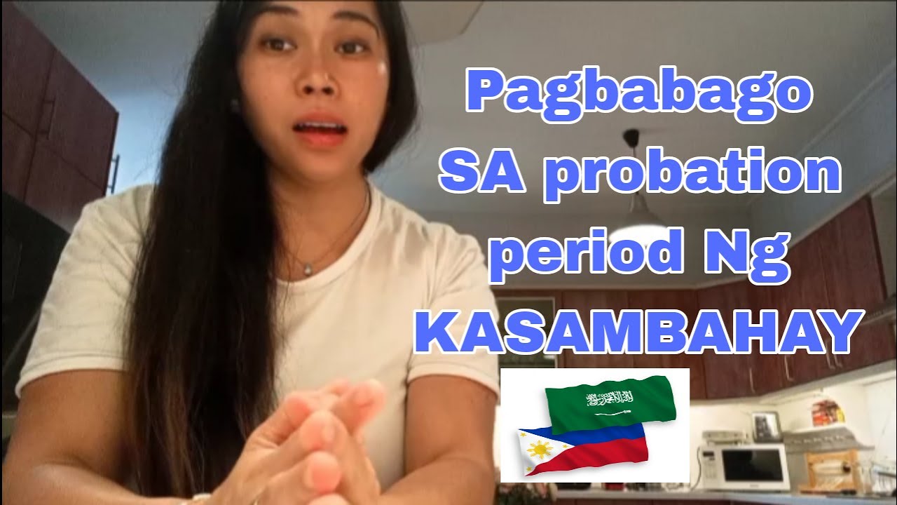 PAGBABAGO SA PROBATION PERIOD NG KASAMBAHAY SA SAUDI ARABIA
