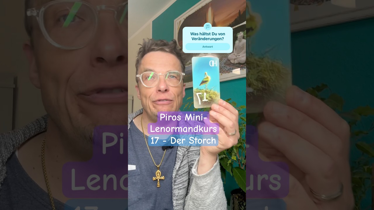 Lenormandkurs - 17. Teil🌈Der Storch🌈Reikimeister + hellsinnlicher Berater #lenormand #orakel