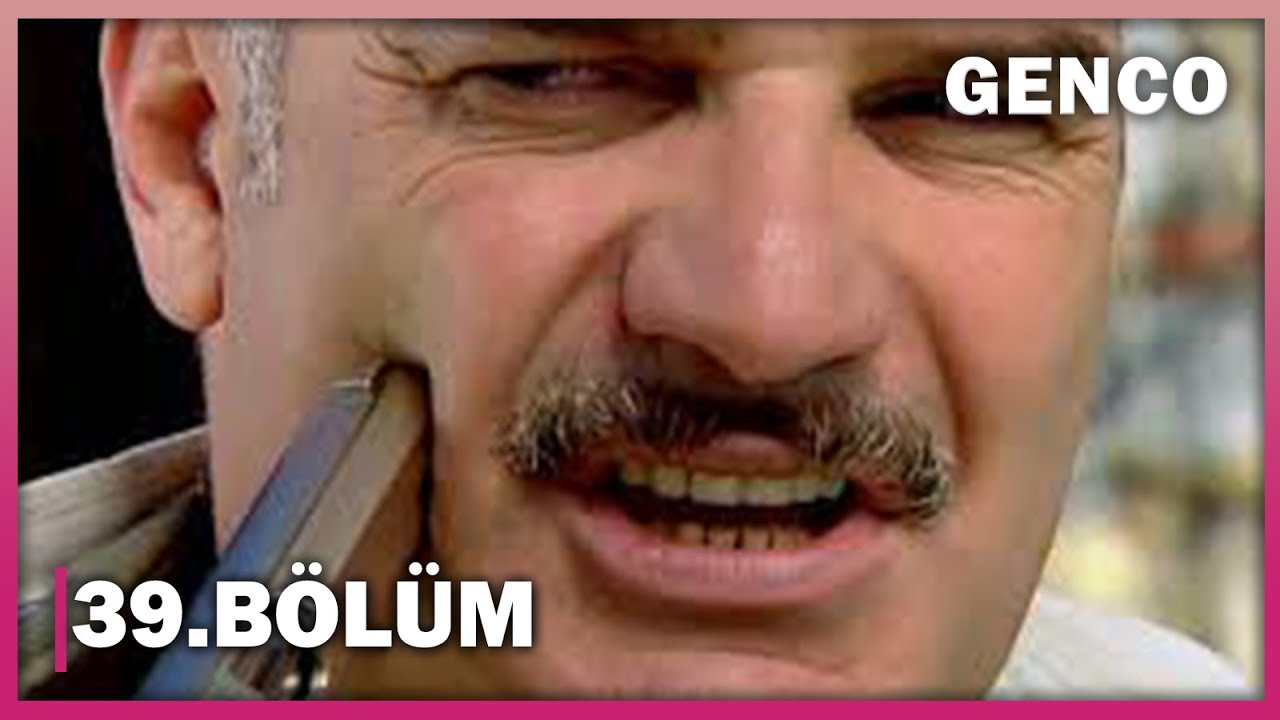 Genco 39.Bölüm - Full Bölüm
