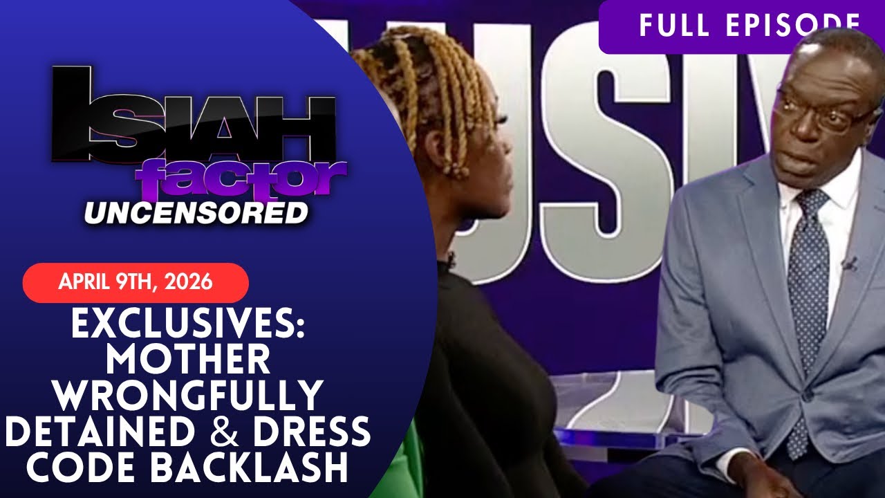Wrongfully Detained? Houston Mom Speaks Out | Dress Code Backlash & Billy Sorrells | FULL EPISODE