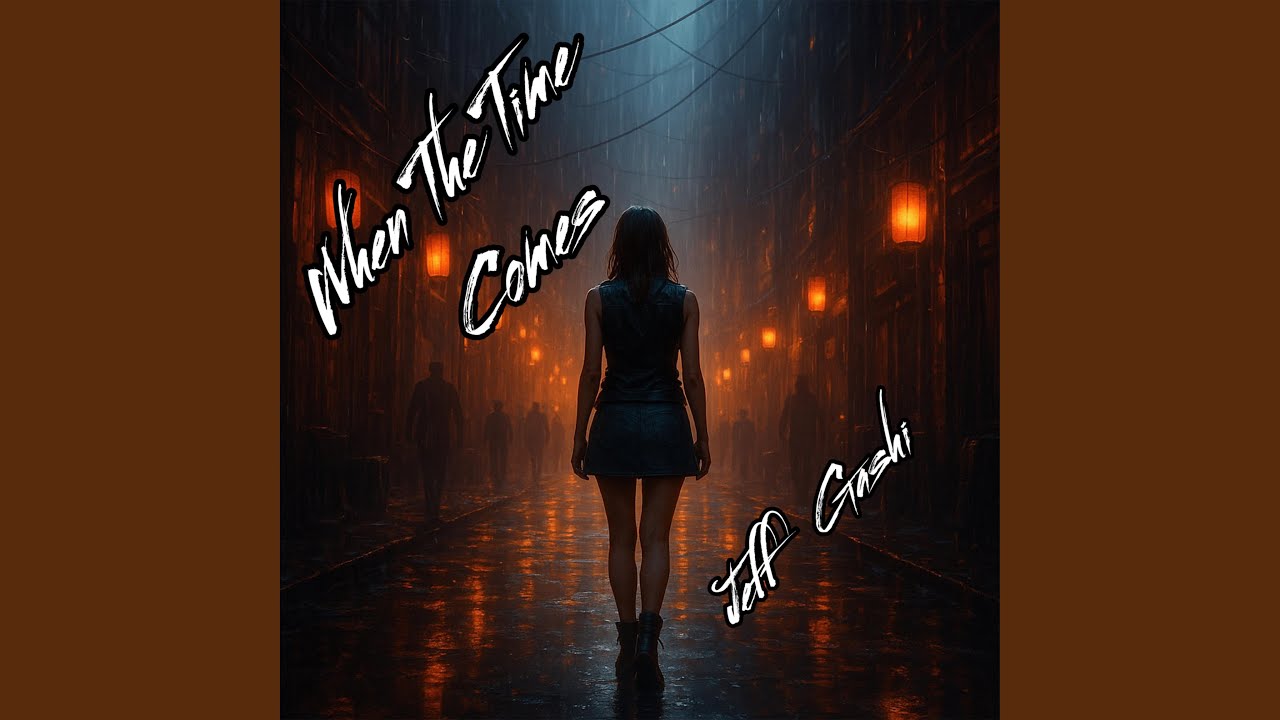 When The Time Comes