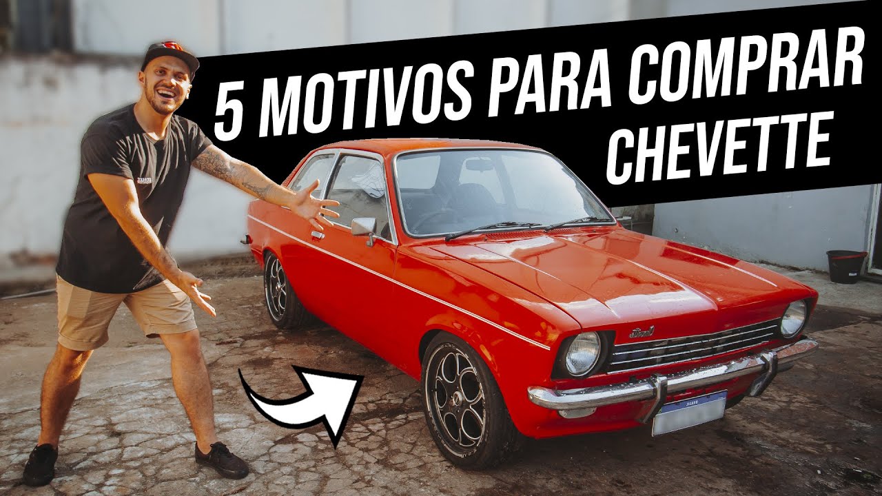 5 MOTIVOS para COMPRAR um CHEVETTE (VERDADE SEJA DITA) - Theo Amaral